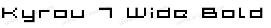 Kyrou 7 Wide Bold Xtnd字体转换